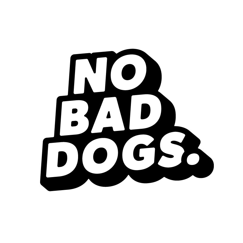 No Bad Dogs. Official Store No Bad Dogs Official