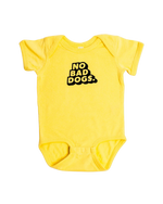 No Bad Dogs Baby Onesie